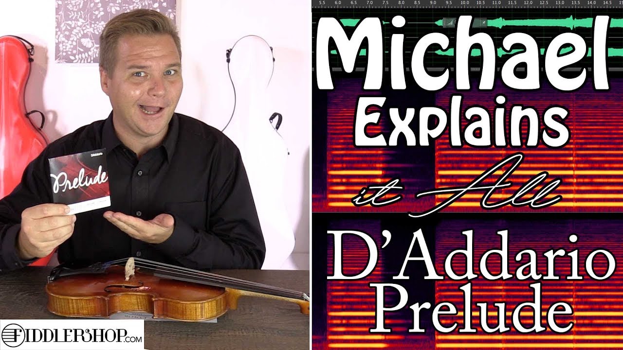 Michael Explains it All - D'Addario Prelude Violin Strings