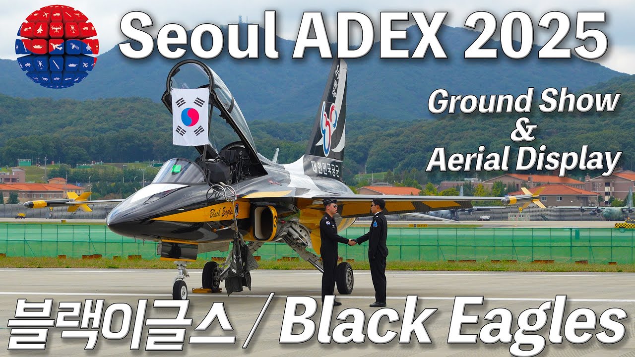 [Seoul ADEX 2025]  ROKAF Black Eagles Ground Show & Aerial Display | Sunday Demo | 4K