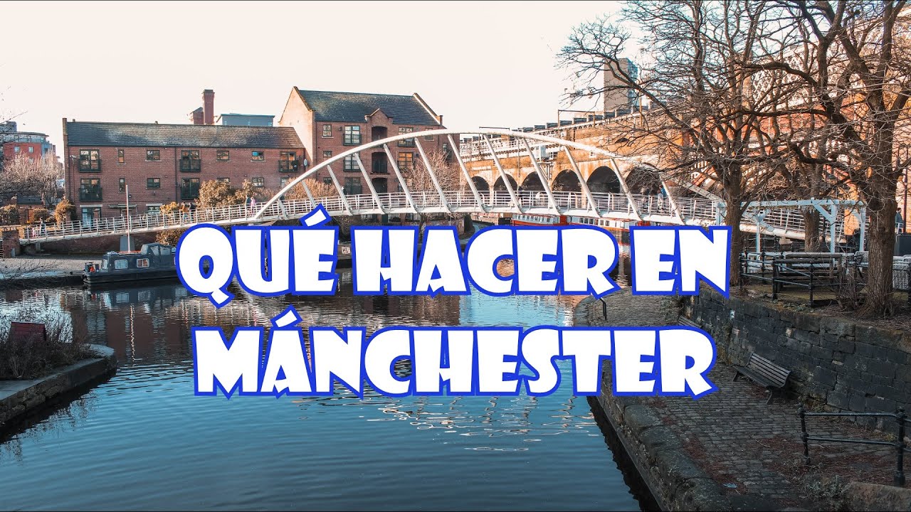 QUÉ VER en MÁNCHESTER en 2 DÍAS | SeguirViajando