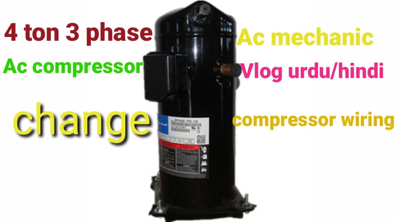 4 ton Ac 3phase compressor change and wiring