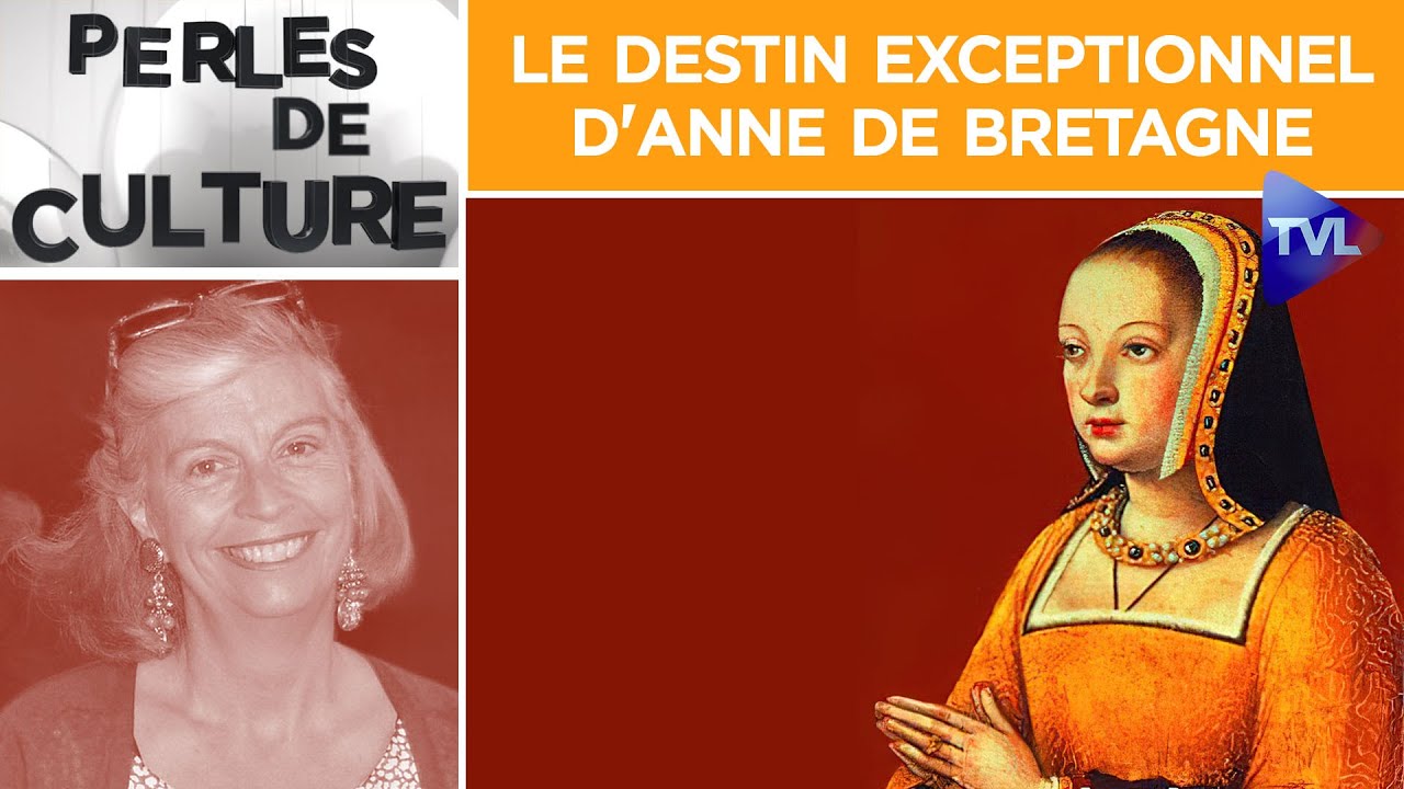 Perles de Culture n°285 : Le destin exceptionnel d'Anne de Bretagne