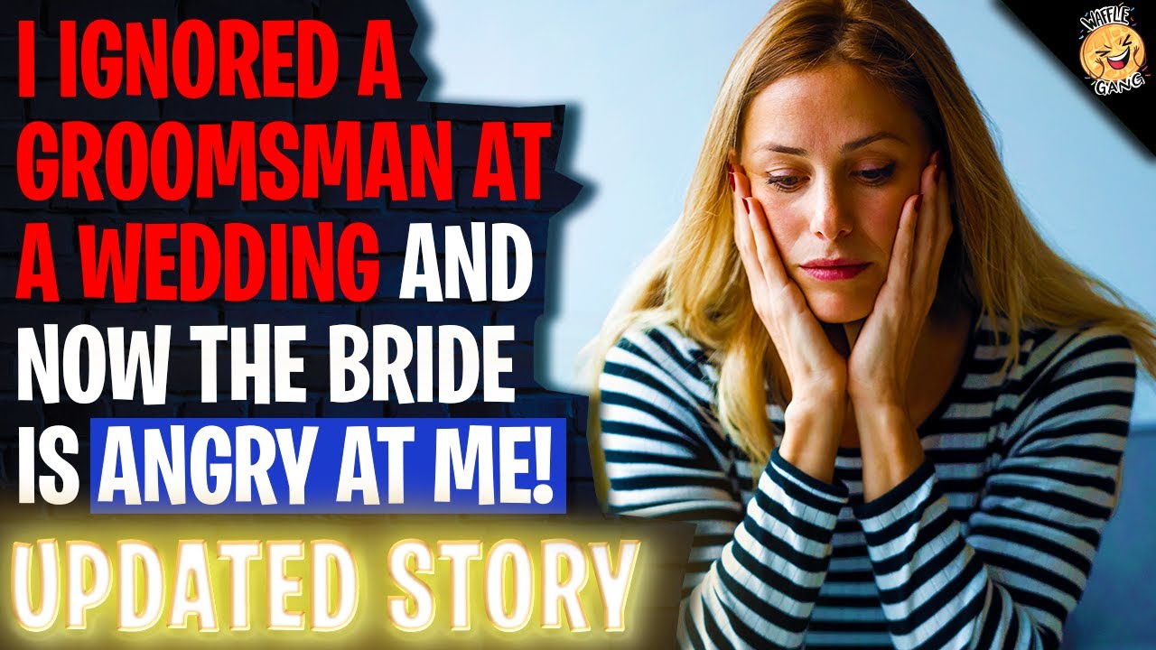 I Ignored A Groomsman At A Wedding And Now The Bride Is Angry With Me r/Relationships