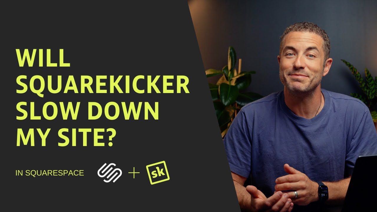 Will SquareKicker Slow Down My Squarespace Site?