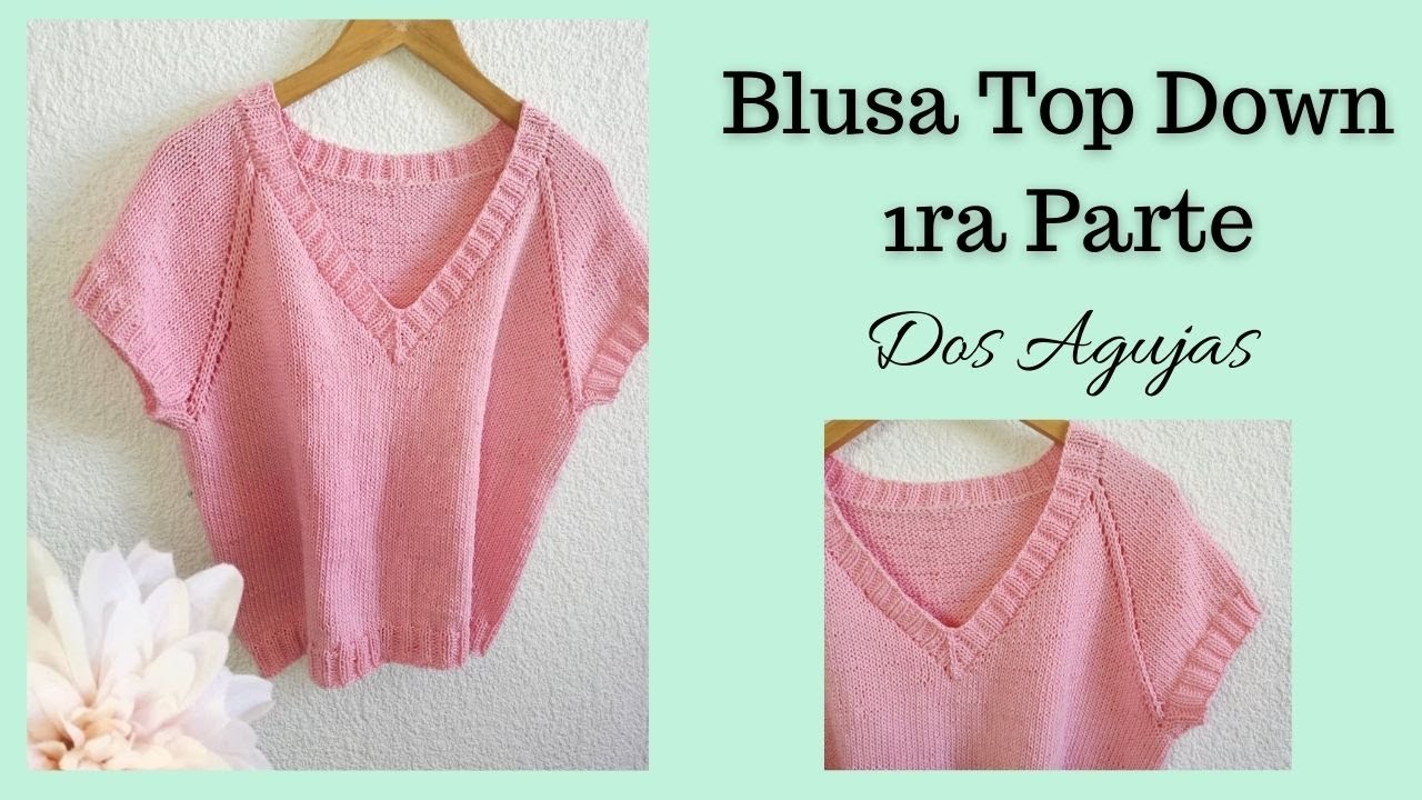 BLUSA TOP DOWN 1RA PARTE // Manga Ranglan, Cuello V // Tejida con Agujas