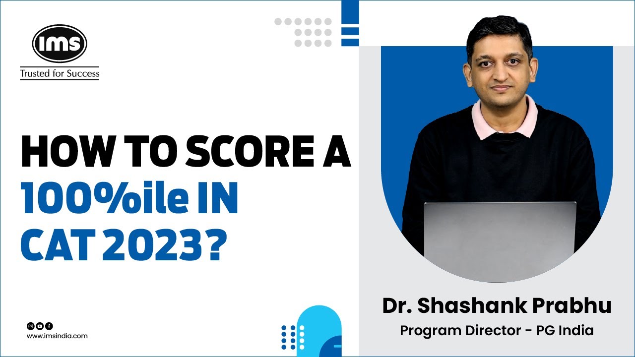 How to get a 100%ile in CAT 2024? Strategy by CAT 100%iler - Shashank Prabhu