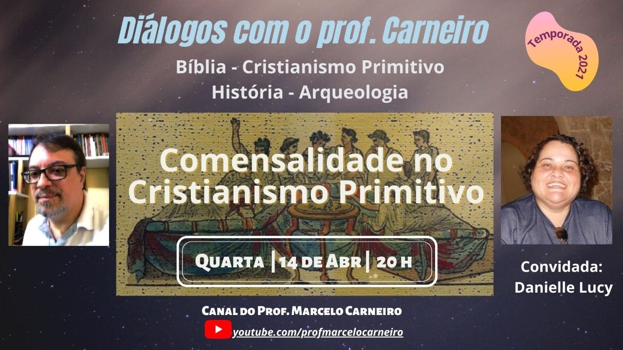 Di&aacute;logos com o prof. Carneiro - Comensalidade no Cristianismo Primitivo