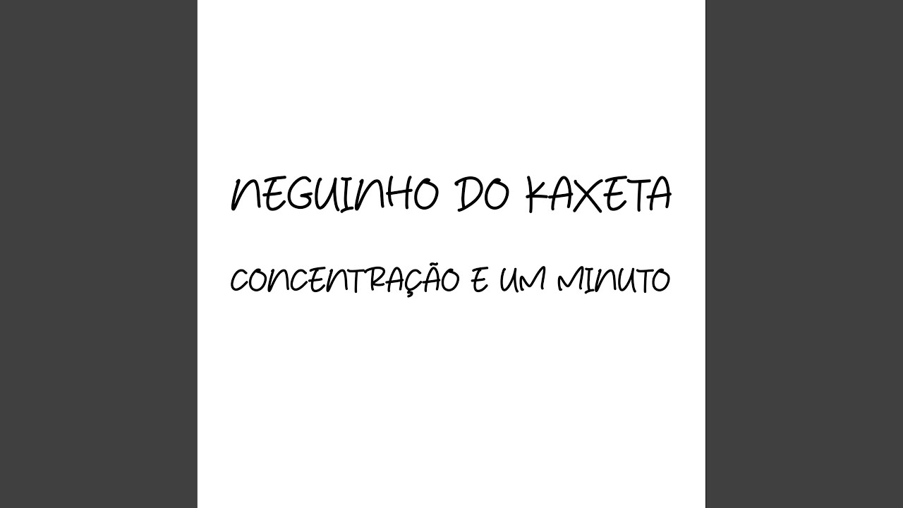 Concentração e um Minuto
