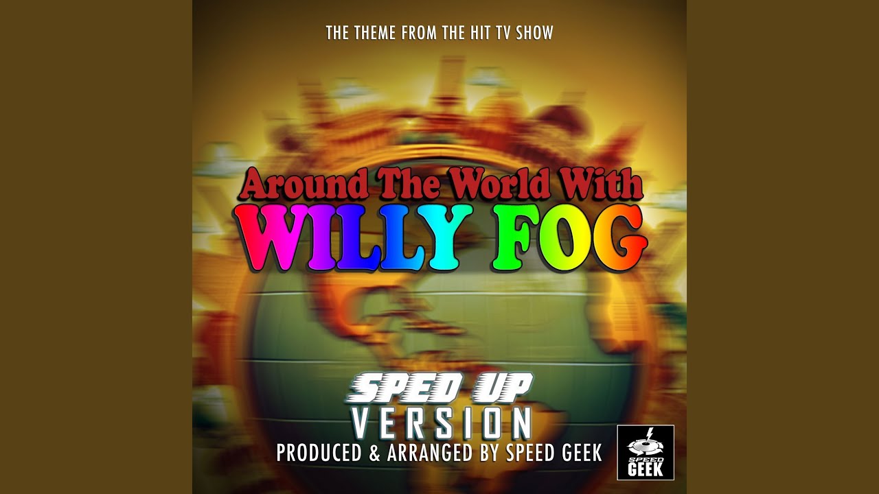 Around The World With Willy Fog Main Theme (From 
