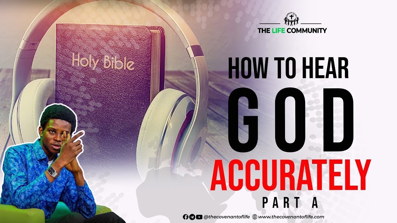 HOW TO HEAR GOD ACCURATELY PART A | OLUWATOBILOBA OSHUNBIYI | THE COVENANT OF LIFE