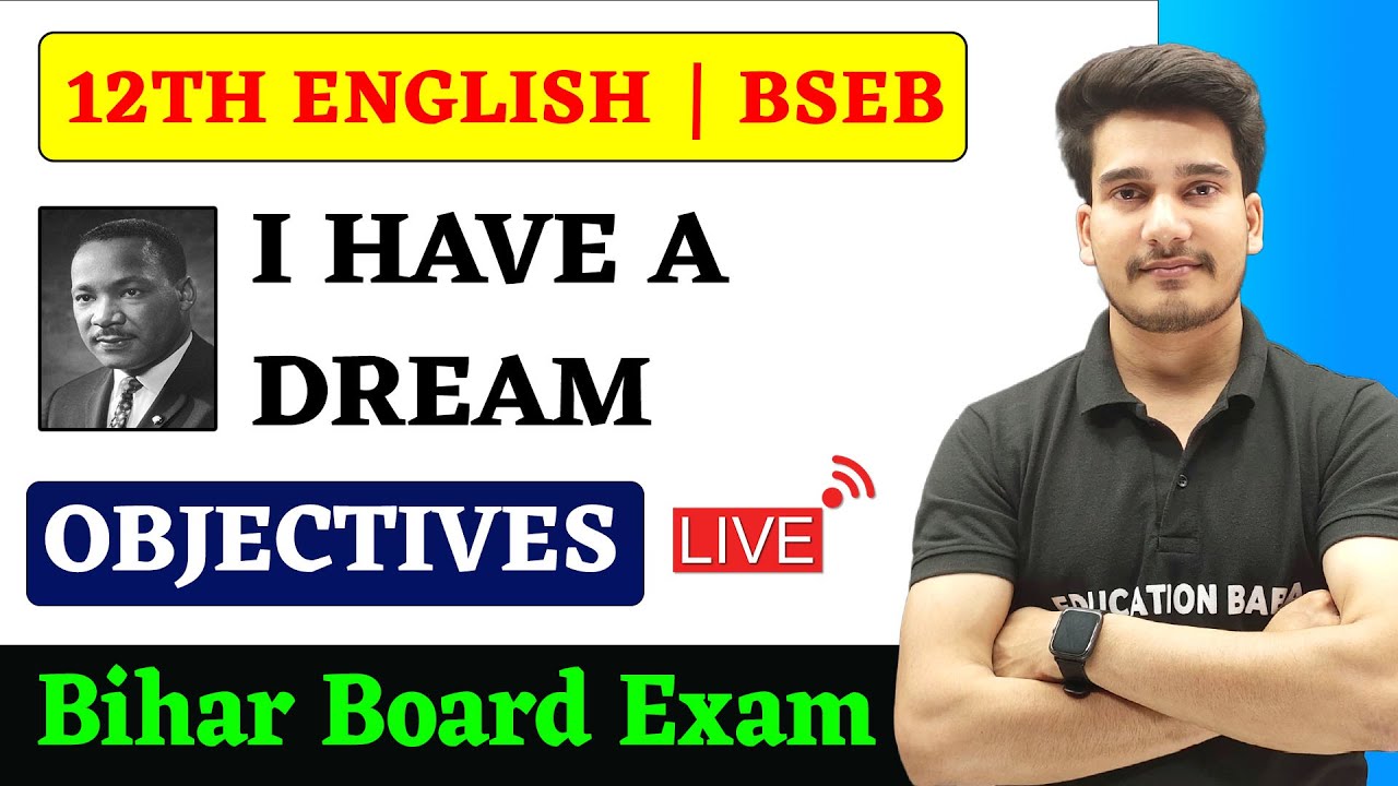 I Have A Dream Objective | English Class 12 Chapter 4 Objective Bihar Board | Education Baba