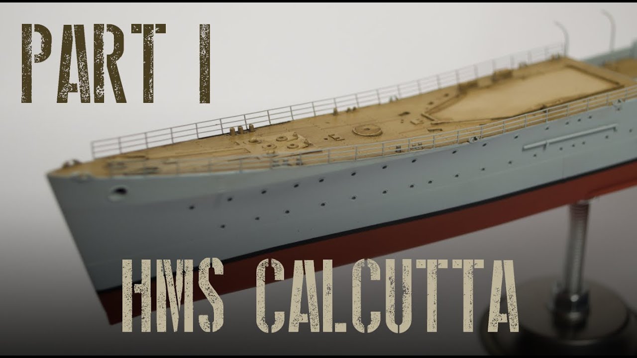 1/350 HMS CALCUTTA [Trumpeter] - Part 1/3