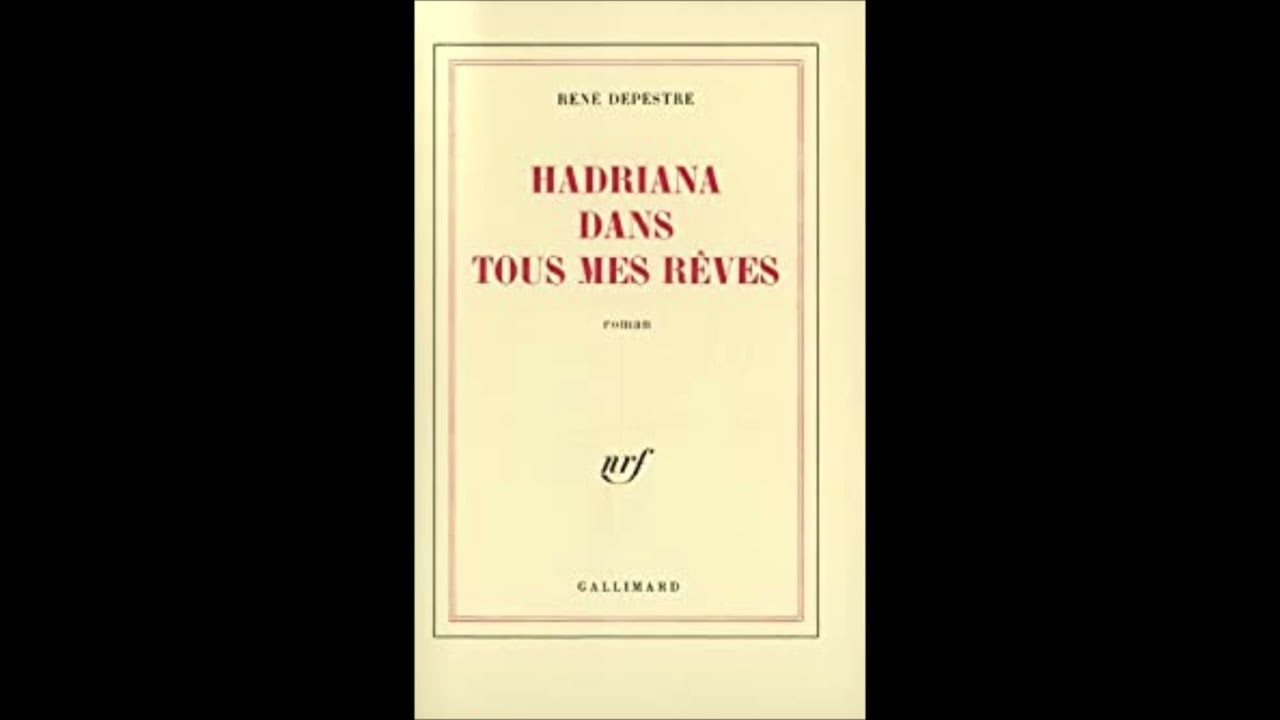 René Depestre - Hadriana dans tous mes rêves (extrait)