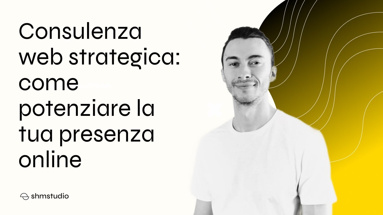 Consulenza web strategica: come  potenziare la tua presenza online