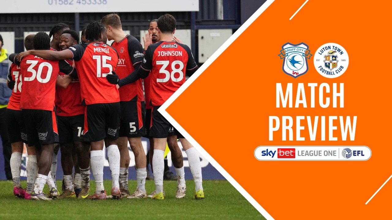 CARDIFF CITY vs LUTON TOWN Preview! Can The Hatters Shock The League Leaders?