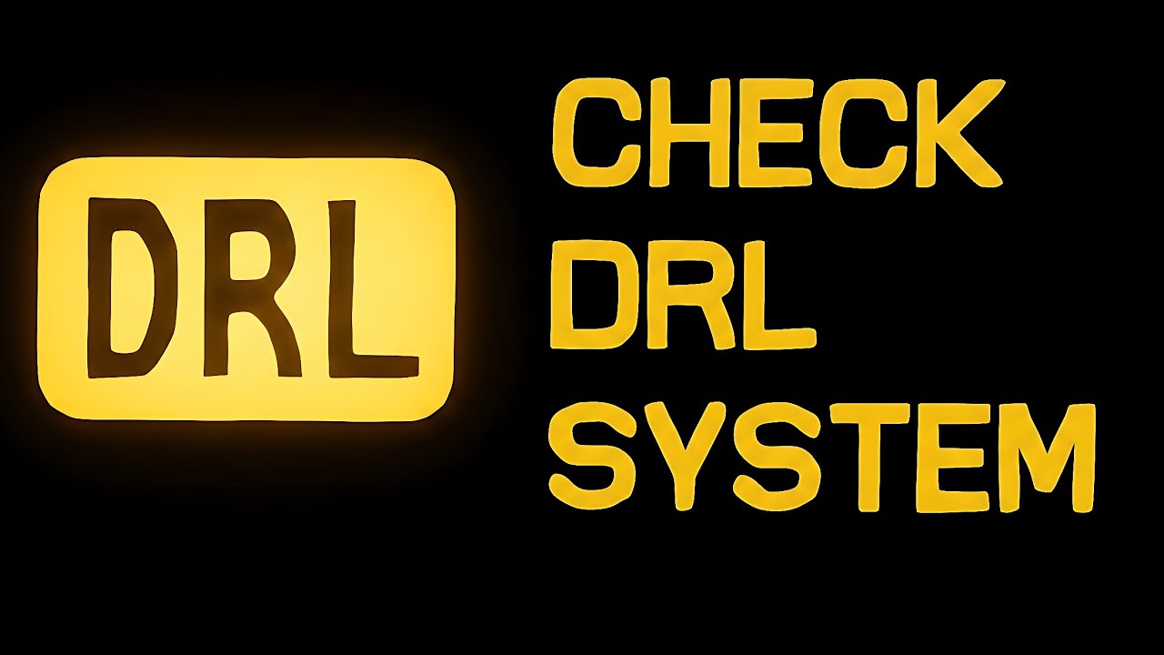 How to Fix & Reset Daytime Running Light (DRL) Warning Light Stays On or Flashing