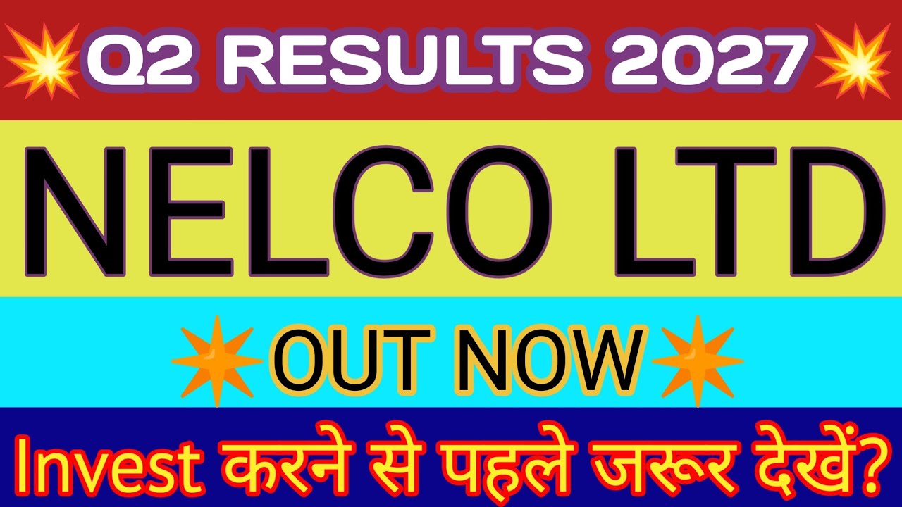 Nelco Q2 Results 2026 🔴 Nelco Results 🔴 Nelco Share News Today 🔴 Nelco Latest News