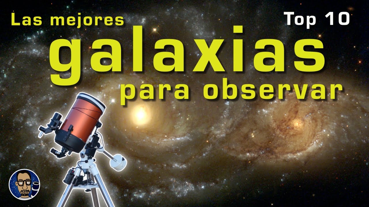 Las mejores galaxias para observar - Top 10