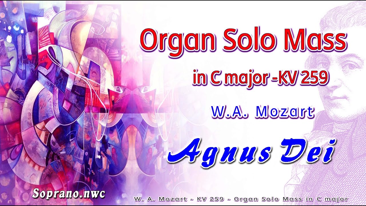 Organ Solo Mass (KV 259) Agnus Dei -  Soprano