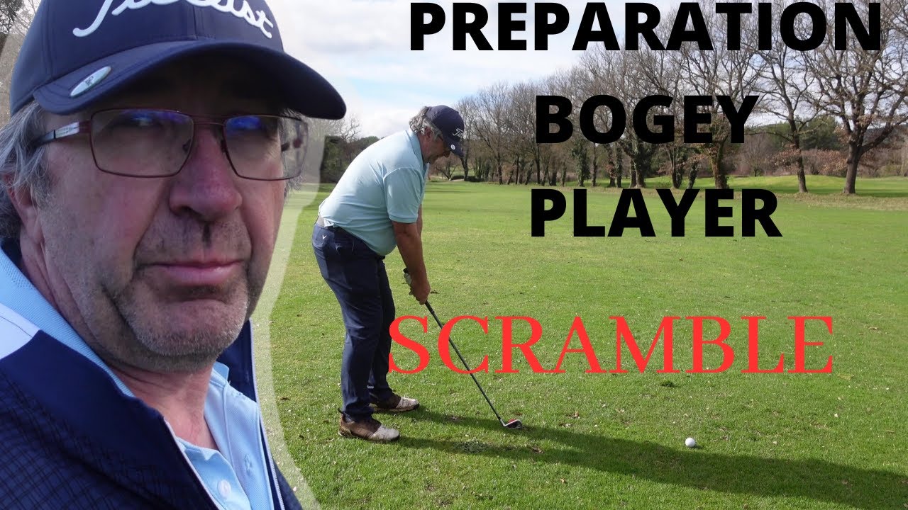 FORMULE DE JEU POUR BOGEY PLAYER : SCRAMBLE POUR JOUER BOGEY