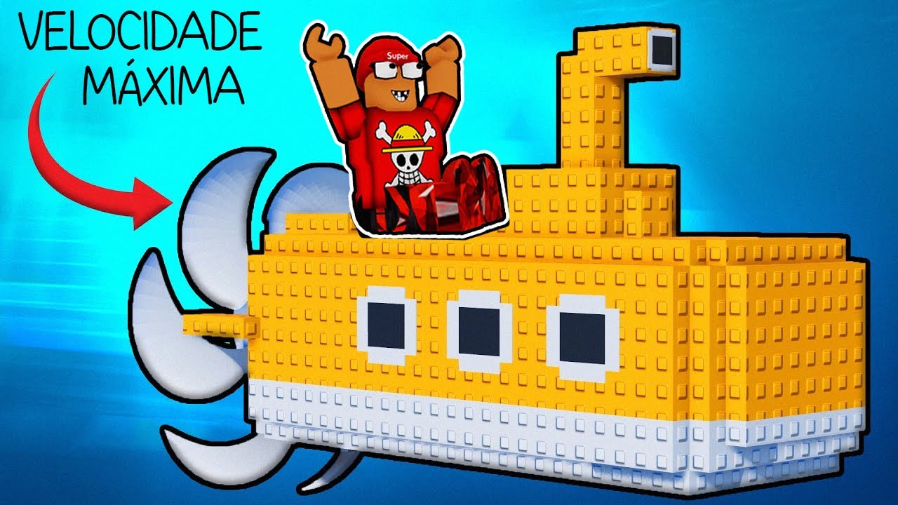 CONSTRUINDO O SUBMARINO MAIS RÁPIDO DO MUNDO NO ROBLOX BUILD A SUBMARINE