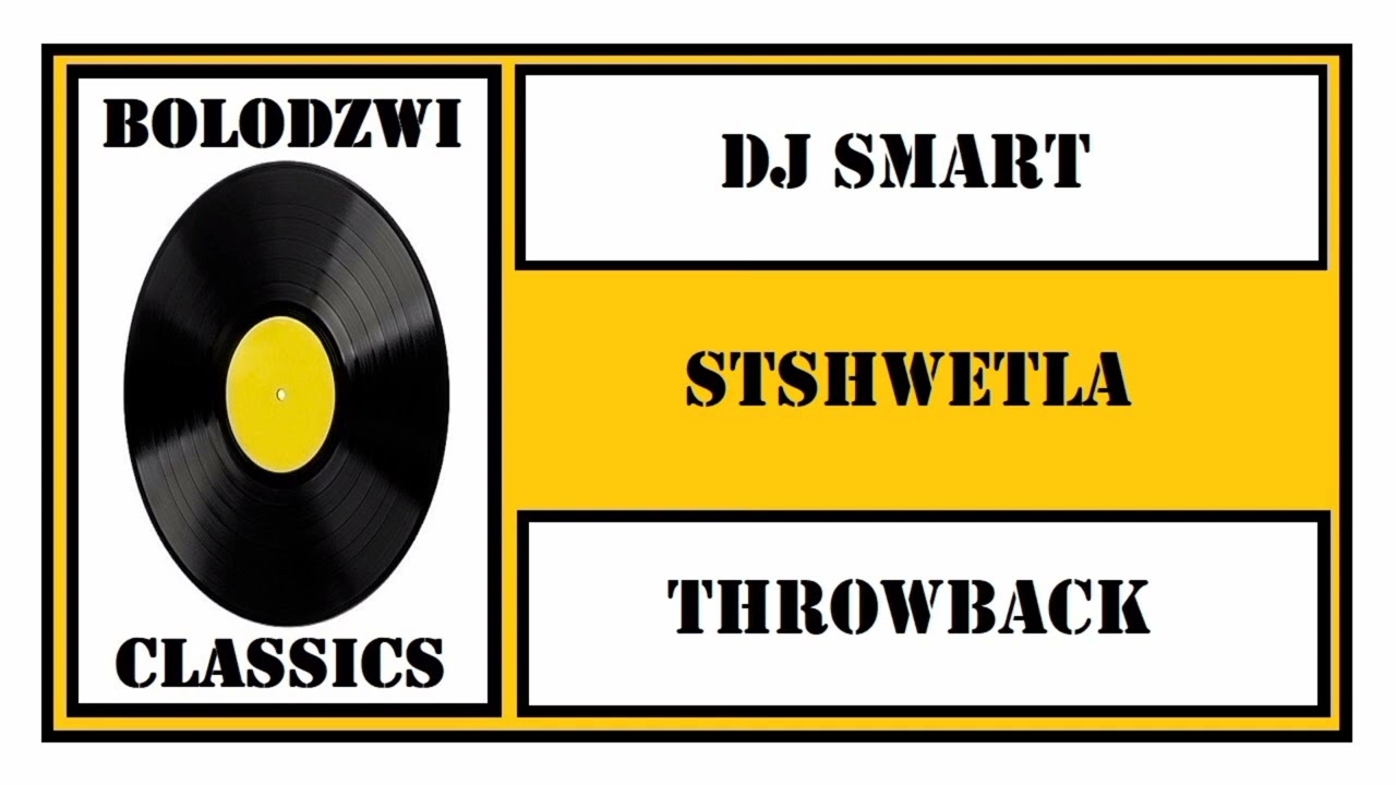 DJ SMART -  STSHWETLA/STJWETLA