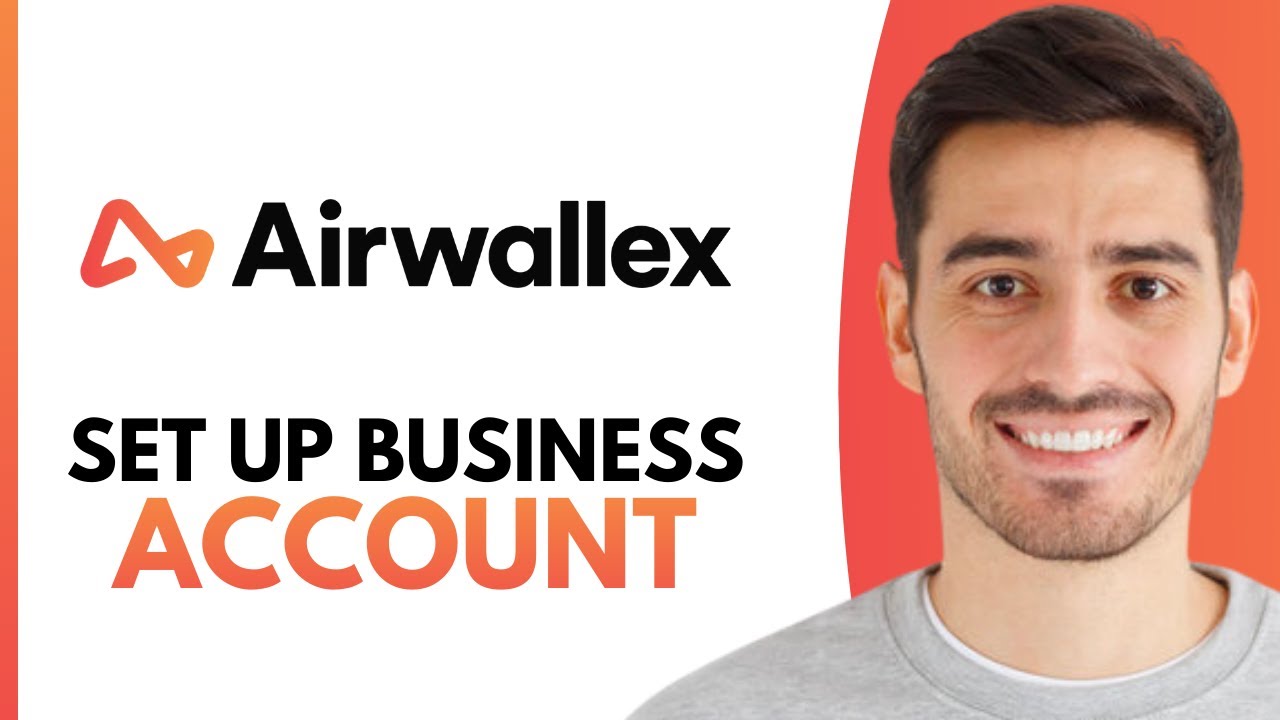 How To Set Up a Business Account With Airwallex (2026)