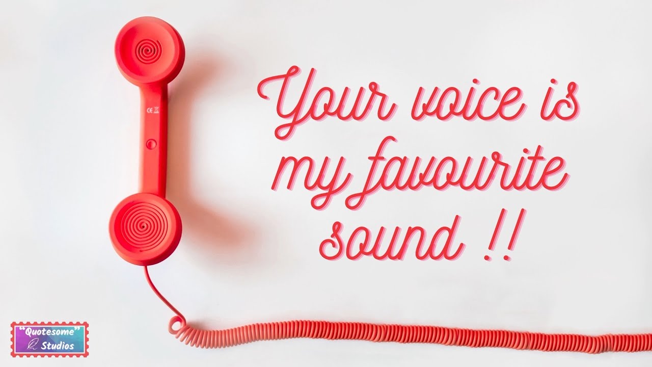 Your voice is my favourite sound !!| Distance relationship quotes | Quotesome