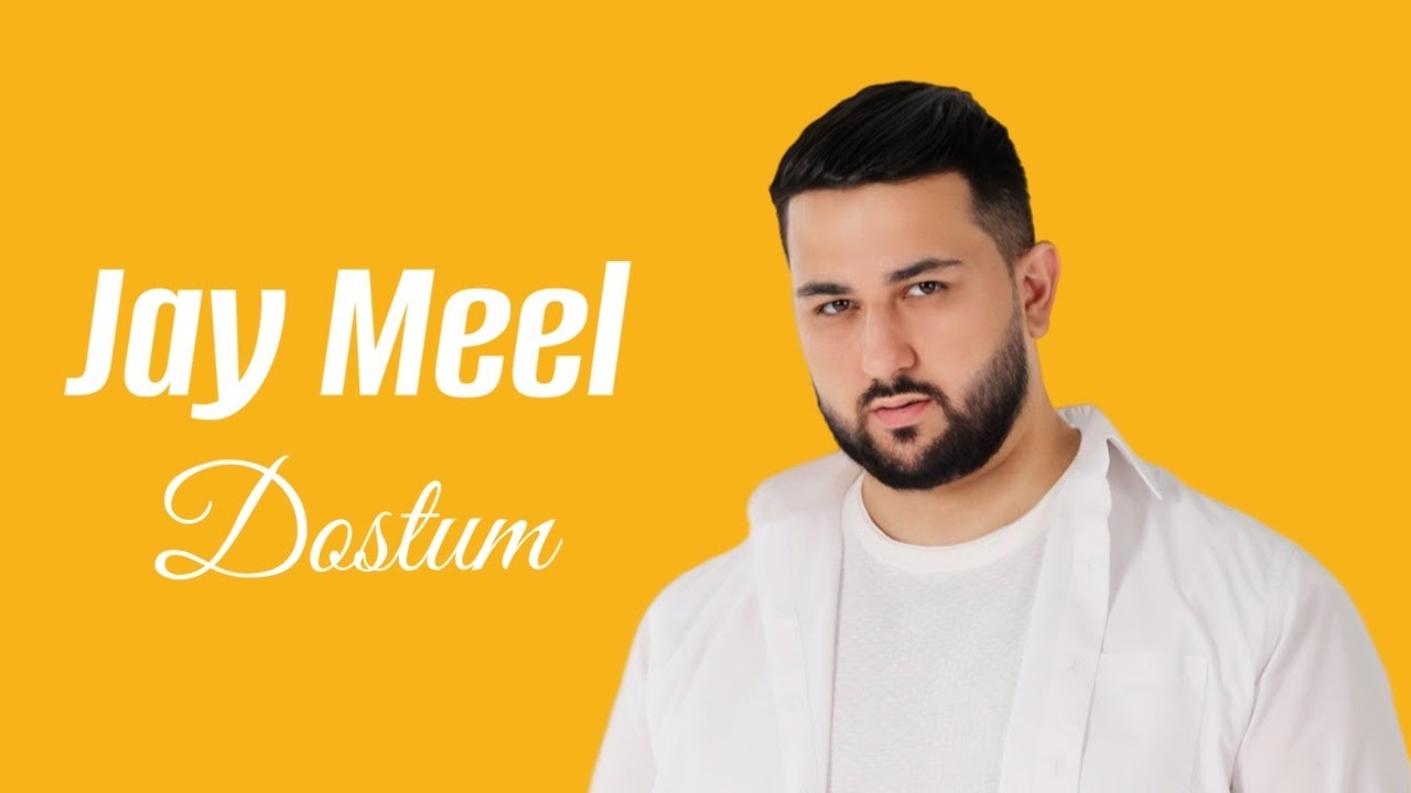 Jay Meel - Dostum