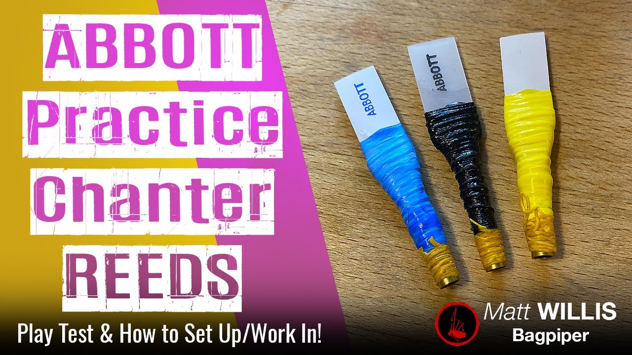 Abbott Practice Chanter Reeds - Original, Traditional, and a prototype! How to set up and work in!
