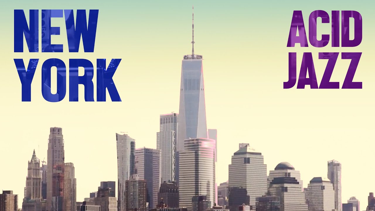 Acid Jazz in New York 🗽 1968 - 2025 🍸 Lounge Music
