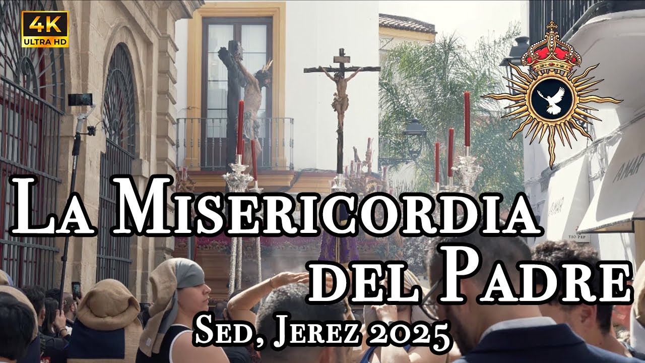 [4K] La Misericordia del Padre- Coronación Campillos. Hdad Sed, Jerez 2025. Lunes Santo
