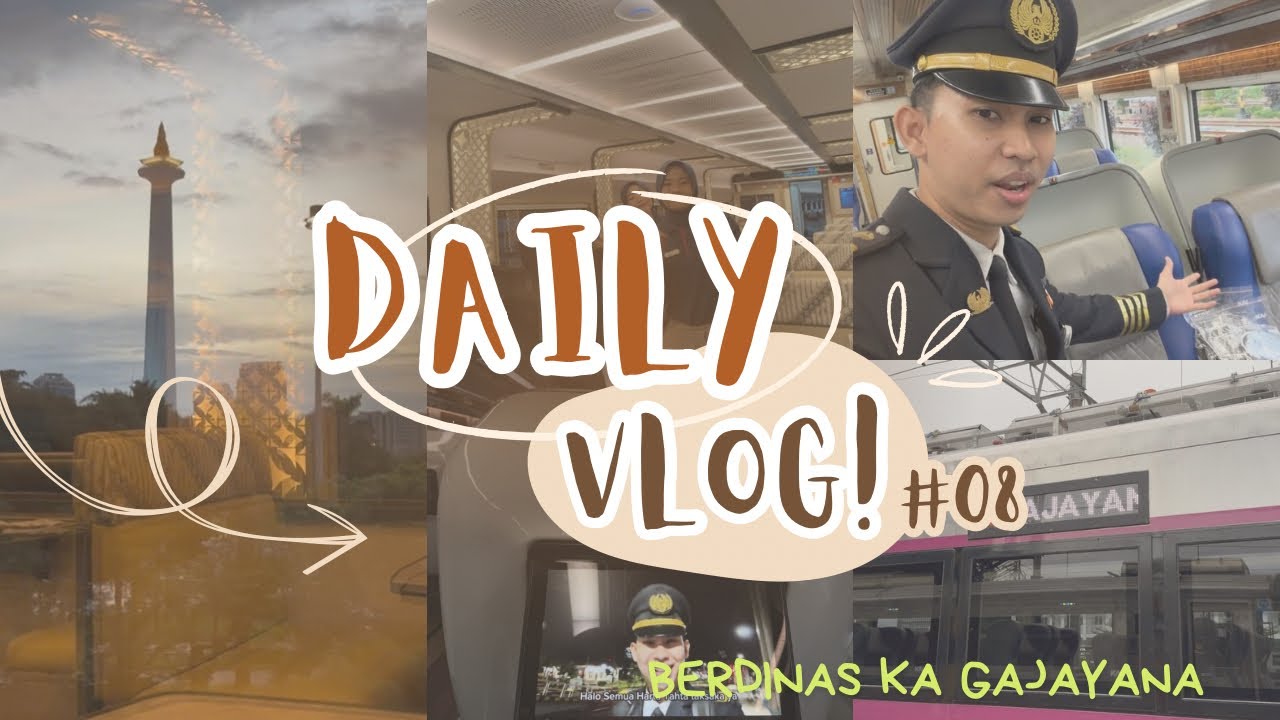 Daily Vlog #08 || Berdinas KA GAJAYANA Relasi GMR-ML