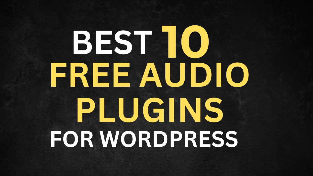 Best 10 Free Audio Plugins for WordPress