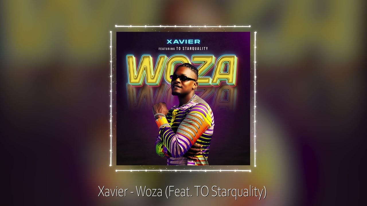 Xavier - Woza (feat. TO Starquality) [Visualiser]