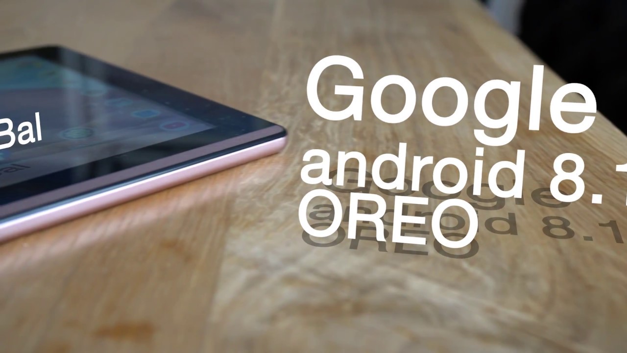 Google Android 8.1 OREO - Einrichtung & Bedienung powered by Acer