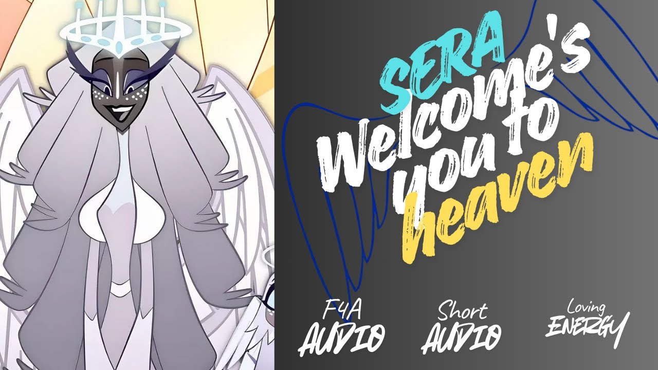 F4A| Sera приветствует тебя на небесах| Sera x Listener|HazbinHotel #asmrroleplay #xlistener