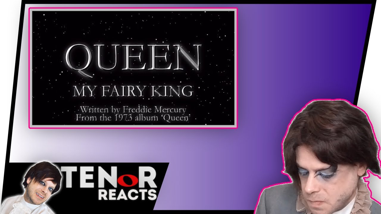 TENOR REACTS TO QUEEN - MY FAIRY KING