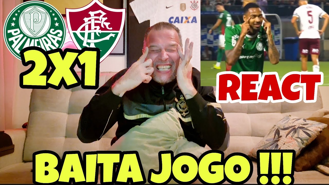 REACT PALMEIRAS 2X1 FLUMINENSE !!! QUE JOGO BOM SLK !!!