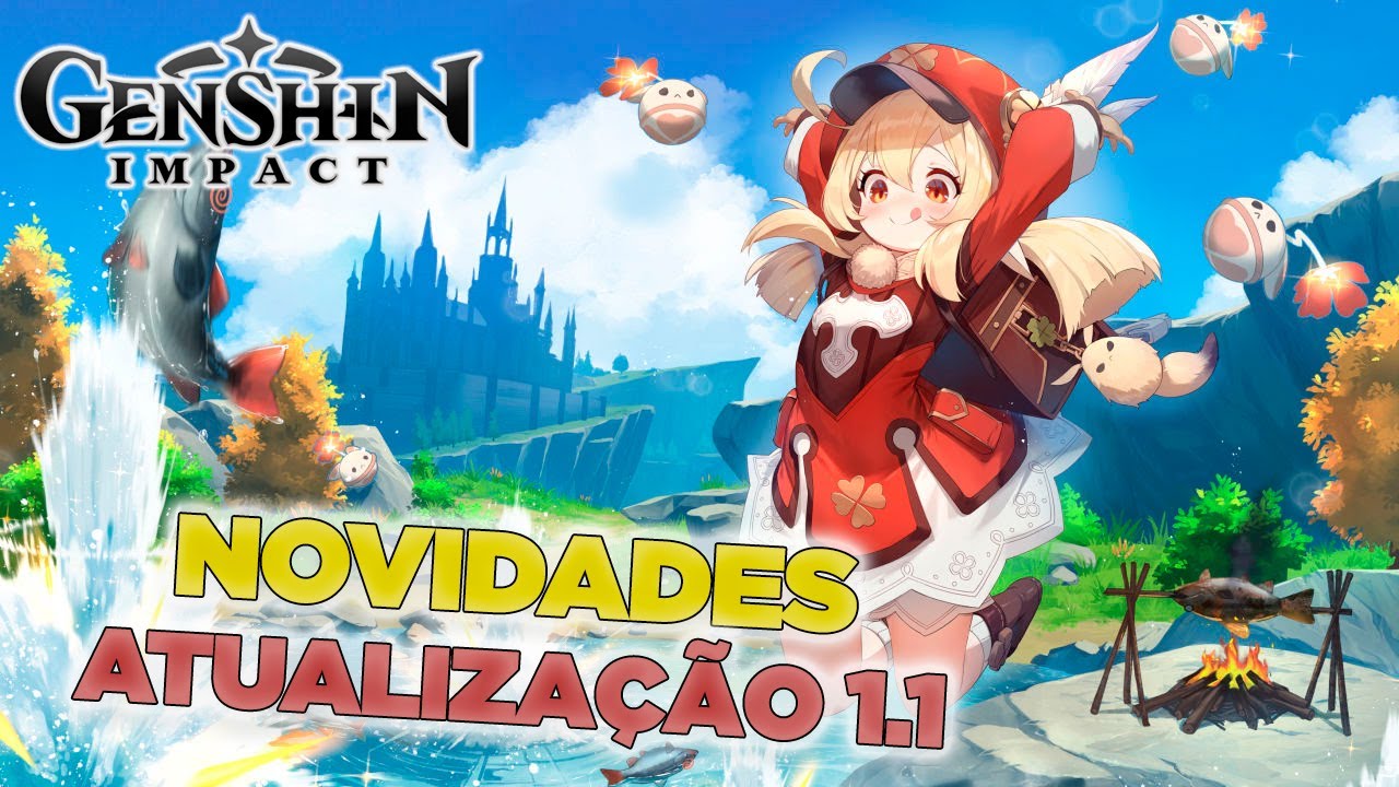 Patch Notes Oficial 1.1  Genshin Impact - Muito e Nada ao mesmo tempo, vamos ver tudo juntos.