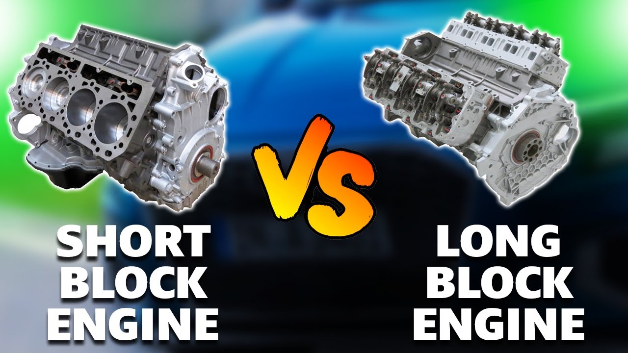 Short Block vs Long Block Engine (What&rsquo;s the Difference?)