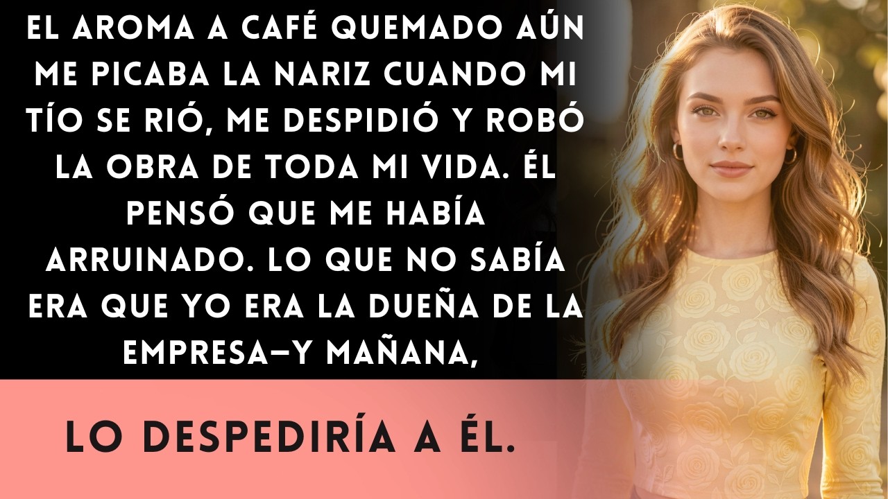 Mi tío me despidió y robó mi proyecto—pero no sabía que yo, en secreto, era la dueña de toda la...