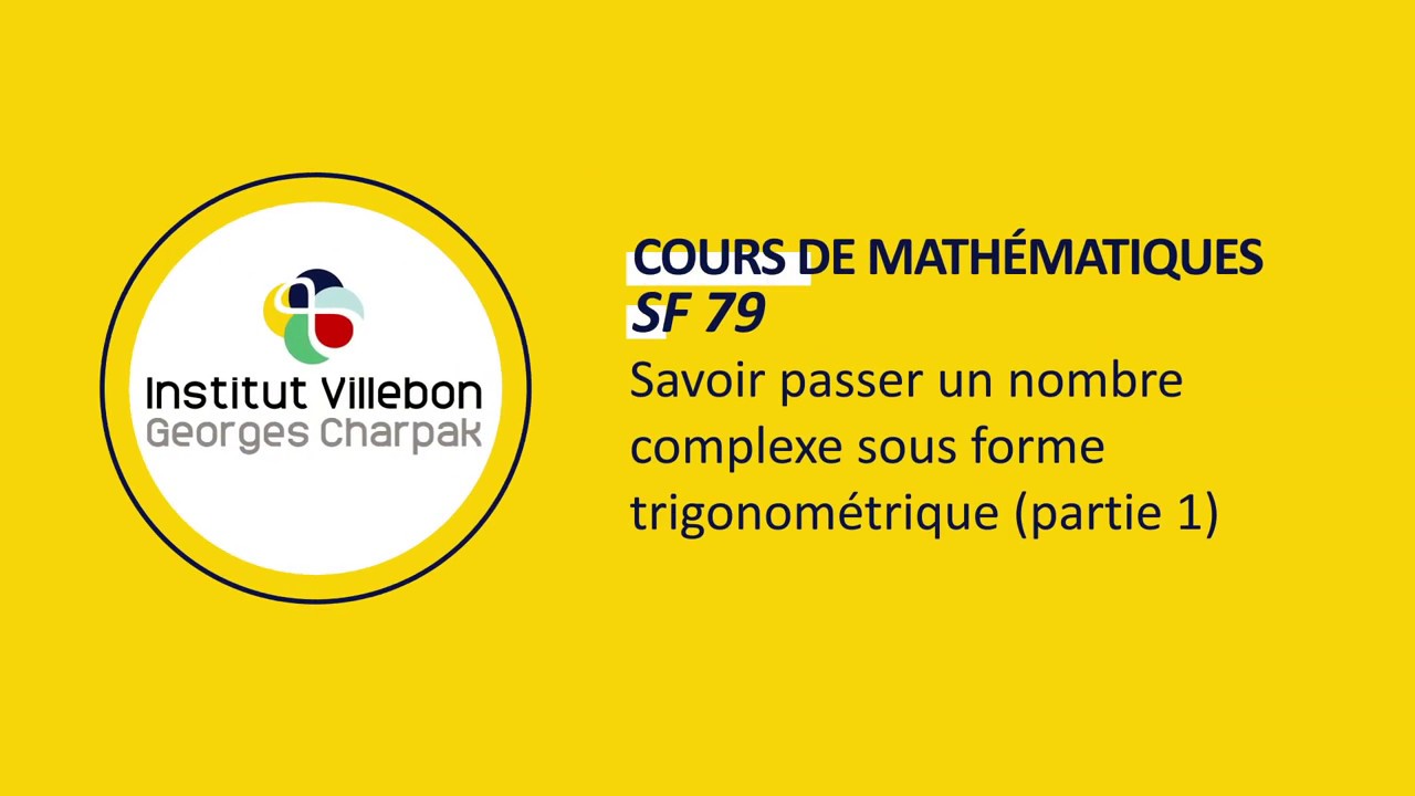 SF79 Savoir passer un nombre complexe sous forme trigonométrique partie 1