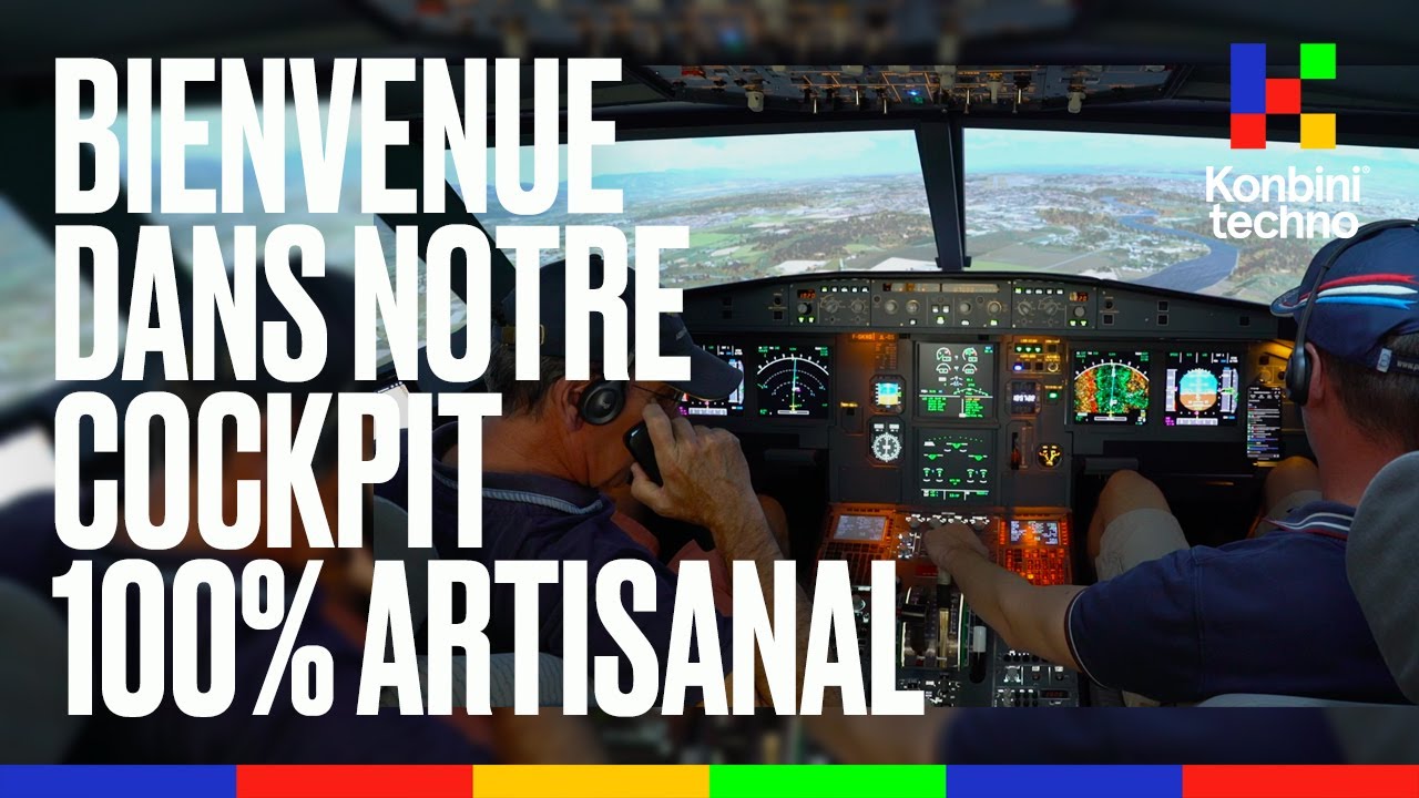 Pilotes à domicile : on a construit un cockpit 100% artisanal l Konbini Techno