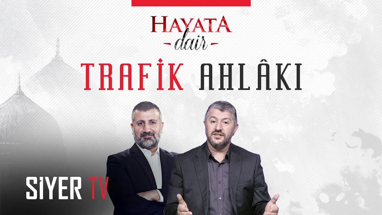 Trafik Ahlâkı - Hayata Dair 7. Bölüm