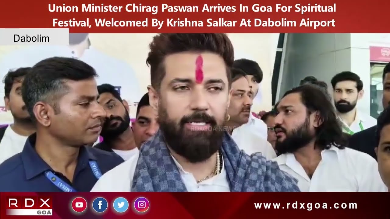 Union Minister Chirag Paswan Arrives In Goa For Spiritual Festival