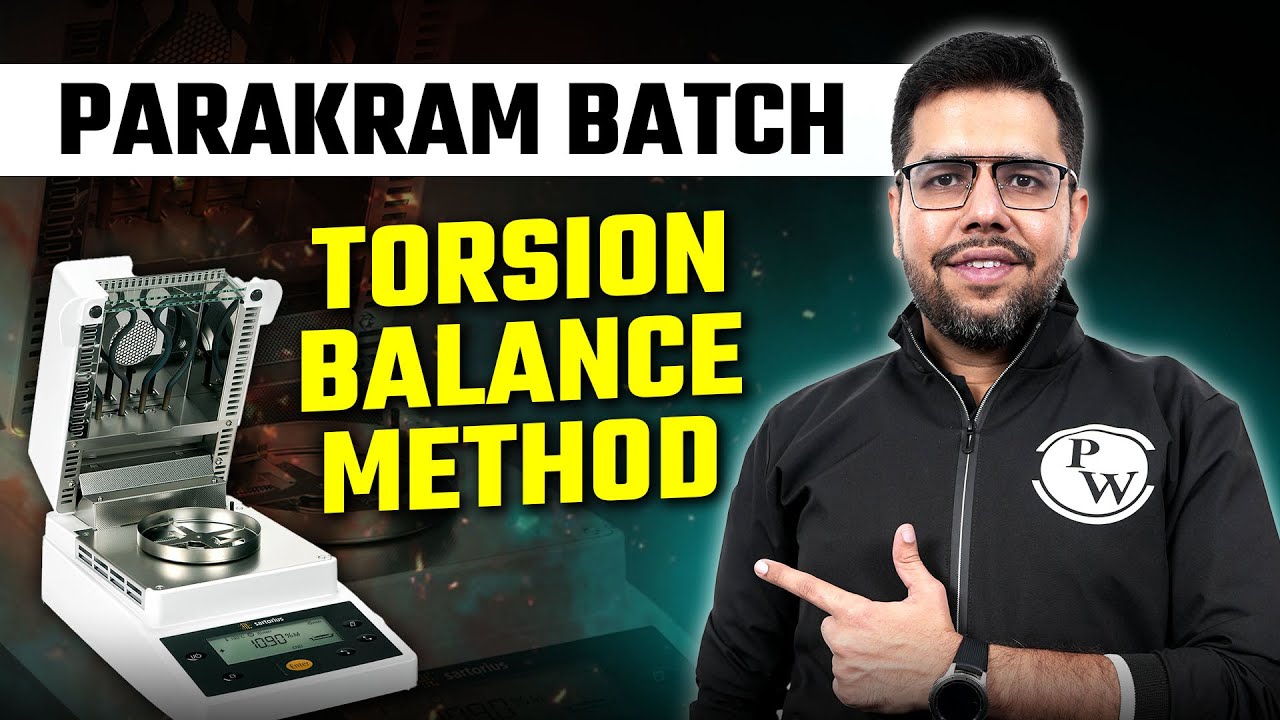 Parakram Batch | Torsion Balance Method