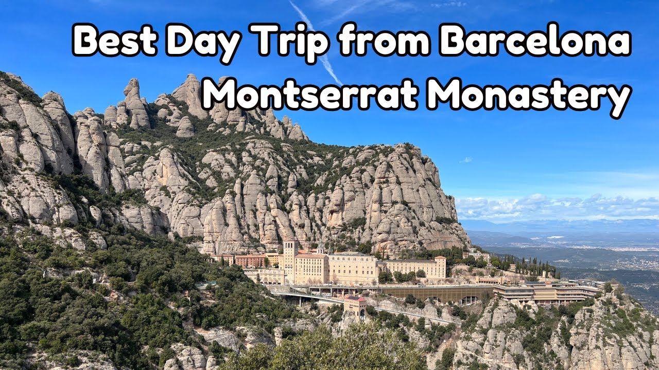 Montserrat Monastery - A Day Trip from Barcelona