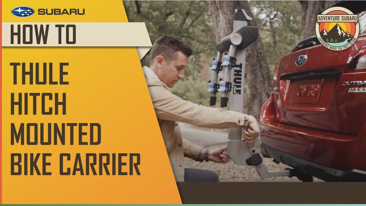 Subaru How To: Thule Hitch Mounted Bike Carrier