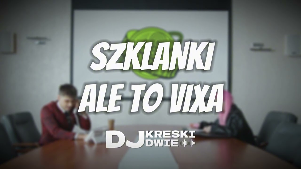 SZKLANKI ALE TO VIXA