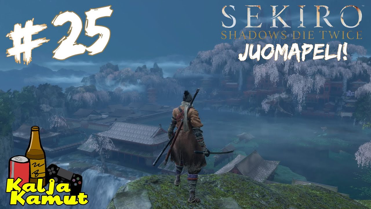KaljaKamut Pelaa Sekiro JUOMAPELI - Osa 25